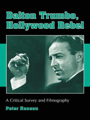 cover image of Dalton Trumbo, Hollywood Rebel